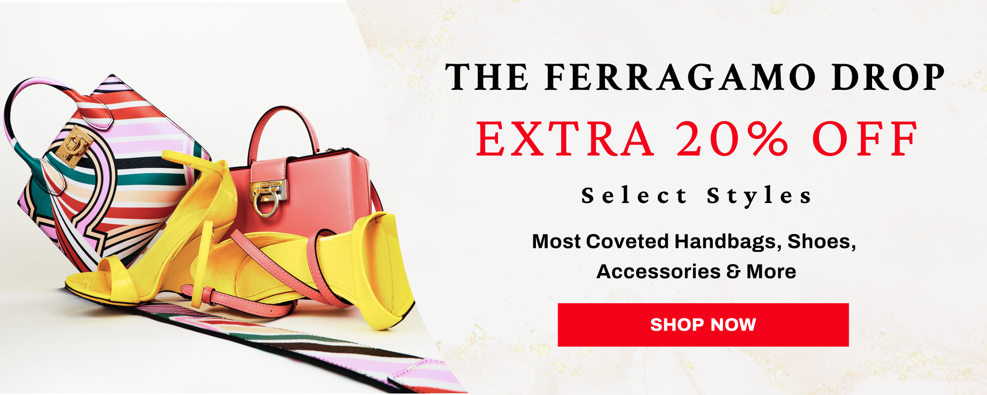 Promotional banner for 'The Ferragamo Drop' featuring a collection of colorful handbags, yellow high-heeled shoes, and a striped hat on a light beige background with text offering an extra 20% off.
