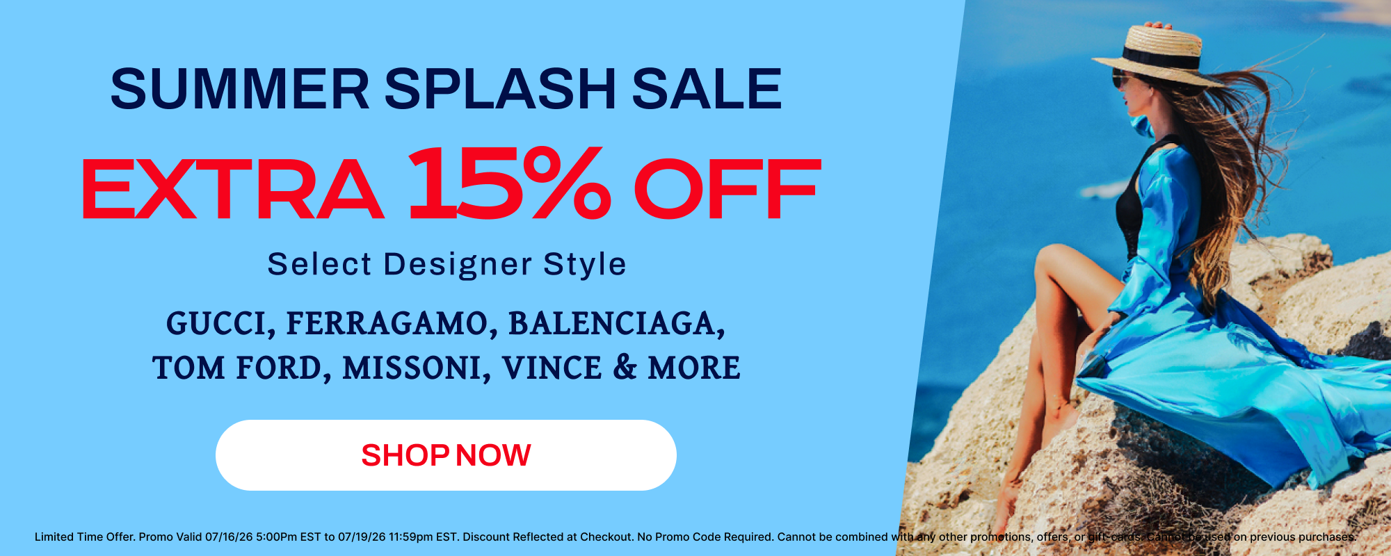 Promotional banner for a summer splash sale with text reading 'Extra 15% Off' and 'Select Designer Style' including Gucci, Ferragamo, Balenciaga, Tom Ford, Missoni, and Vince & More. A woman in a blue dress and hat sits on rocks by the sea, with a blue-to-light-gray background and a white 'Shop Now' button.